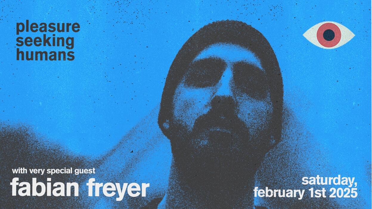 Pleasure Seeking People w/ Freyer